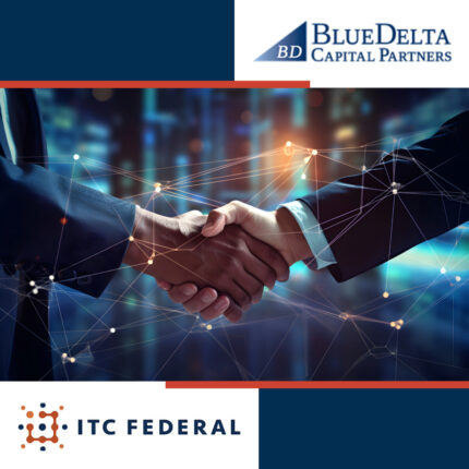 Press release: ITC Federal Announces Venture Capital Investment from Blue Delta Capital Partners